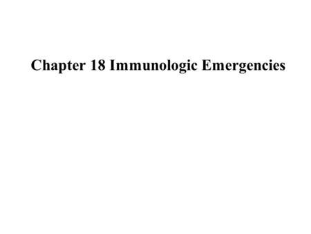 Chapter 18 Immunologic Emergencies