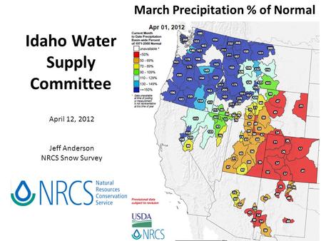 Idaho Water Supply Committee March 16, 2012 Rain on snow Pine Creek Pass ~6,700 ft (between Idaho Falls & Victor) April 12, 2012 Jeff Anderson NRCS Snow.