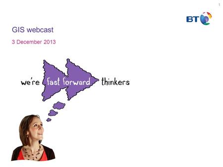 1 GIS webcast 3 December 2013. What we’re talking about today We’ve got a lot to be proud of Exchange engineering services Staying service-obsessed Restructuring.