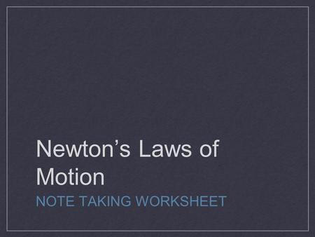 Newton’s Laws of Motion