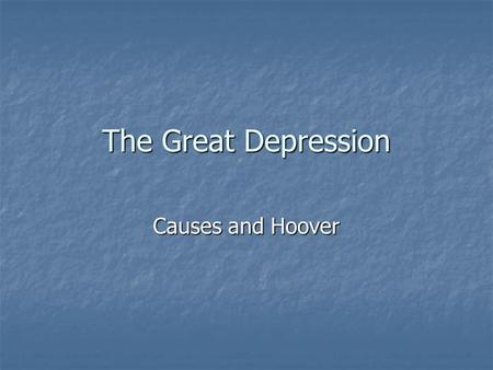 The Great Depression Causes and Hoover. October 29, 1929 the US stock market crashed. October 29, 1929 the US stock market crashed. Known as “Black Tuesday”.