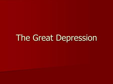 The Great Depression. What caused it? Great Stock Market crash of 1929 Great Stock Market crash of 1929 On Black Tuesday, October 29 th after panic.