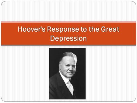 Hoover's Response to the Great Depression