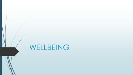 WELLBEING. FOCUS  Student wellbeing  Why do some students cope with transitions and increased work loads better than others?  How does stress affect.