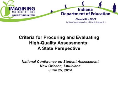 Criteria for Procuring and Evaluating High-Quality Assessments: A State Perspective National Conference on Student Assessment New Orleans, Louisiana June.