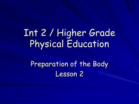 Int 2 / Higher Grade Physical Education