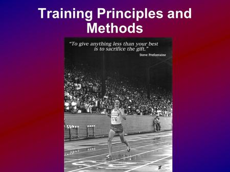 Training Principles and Methods