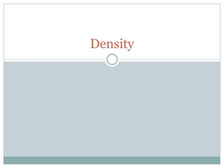 Density.