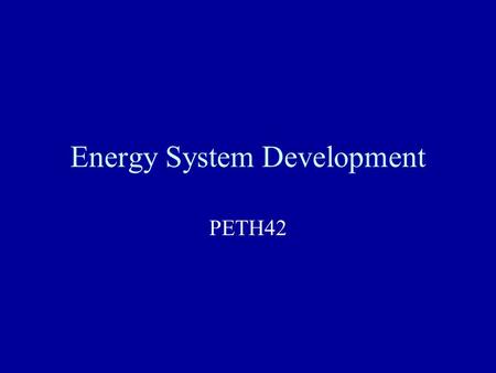 Energy System Development PETH42. Observe People in the Cardio Room Leisure Jog on the treadmill Reading the paper while on bike Watching news on eliptical.