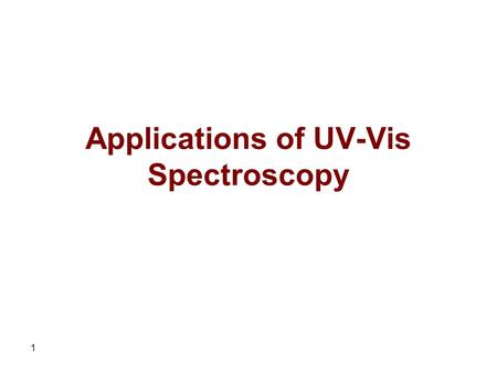 Applications of UV-Vis Spectroscopy