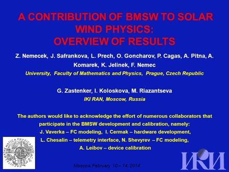 Z. Nemecek, J. Safrankova, L. Prech, O. Goncharov, P. Cagas, A. Pitna, A. Komarek, K. Jelinek, F. Nemec University, Faculty of Mathematics and Physics,