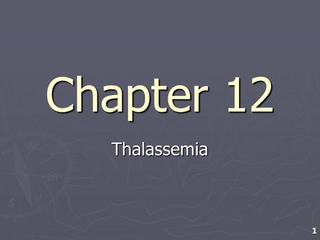 Chapter 12 Thalassemia.