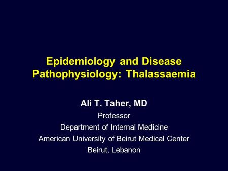 Epidemiology and Disease Pathophysiology: Thalassaemia