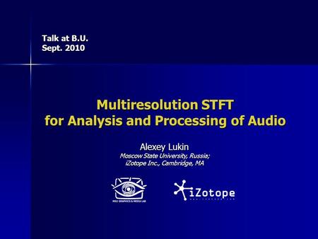 Multiresolution STFT for Analysis and Processing of Audio