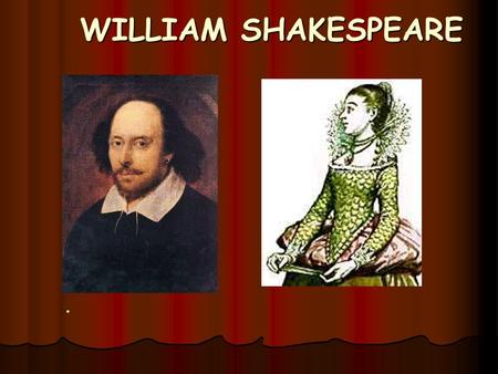 WILLIAM SHAKESPEARE.