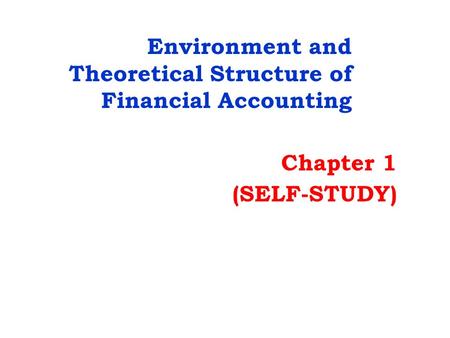 Environment and Theoretical Structure of Financial Accounting