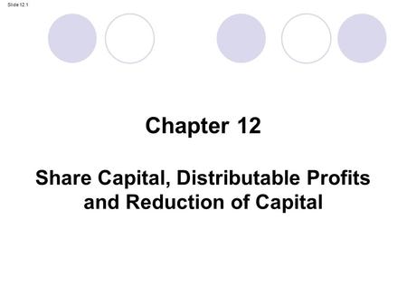 Share Capital, Distributable Profits and Reduction of Capital