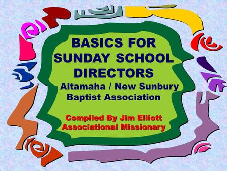 Compiled By Jim Elliott Associational Missionary