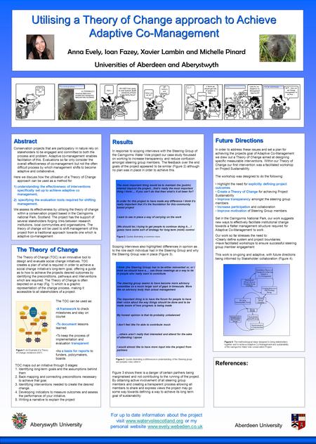 Utilising a Theory of Change approach to Achieve Adaptive Co-Management Anna Evely, Ioan Fazey, Xavier Lambin and Michelle Pinard Universities of Aberdeen.