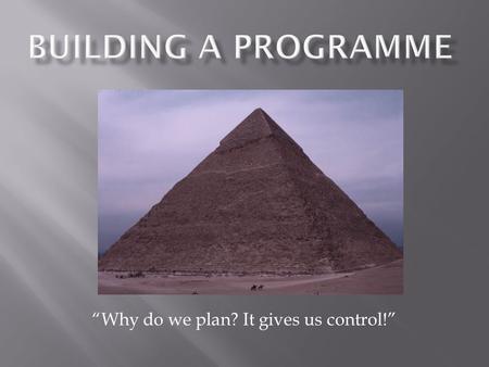 “Why do we plan? It gives us control!”.  The optimal training program would be one that maximally stimulated positive adaptations, while minimizing the.