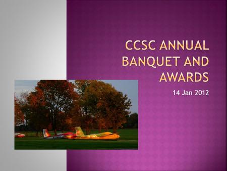 14 Jan 2012.  Introduction of CCSC and SSD Board Members  President’s Report  New Members Introduction  Badges and Ratings  Special Events  Cross.