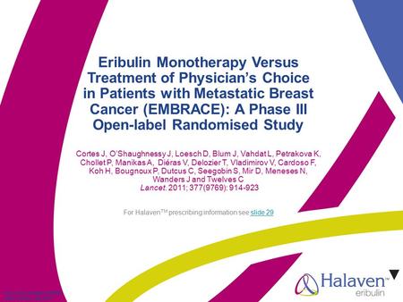 Eribulin Monotherapy Versus Treatment of Physician’s Choice in Patients with Metastatic Breast Cancer (EMBRACE): A Phase III Open-label Randomised Study.