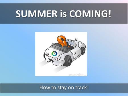 SUMMER is COMING! How to stay on track!. My Story.