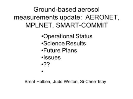 Operational Status Science Results Future Plans Issues ??