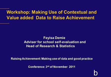 Feyisa Demie Adviser for school self-evaluation and