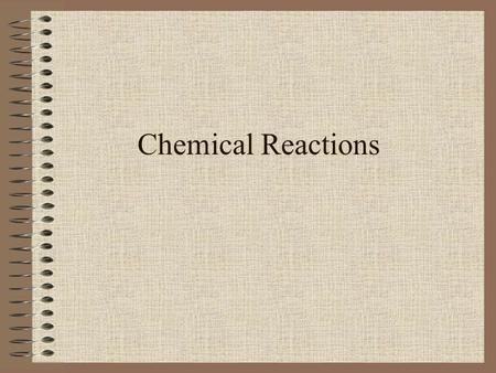 Chemical Reactions.