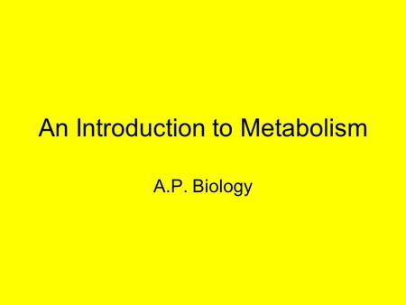 An Introduction to Metabolism