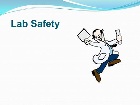 Lab Safety.