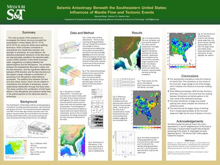 Seismic Anisotropy Beneath the Southeastern United States: Influences of Mantle Flow and Tectonic Events Wanying Wang* (Advisor: Dr. Stephen Gao) Department.