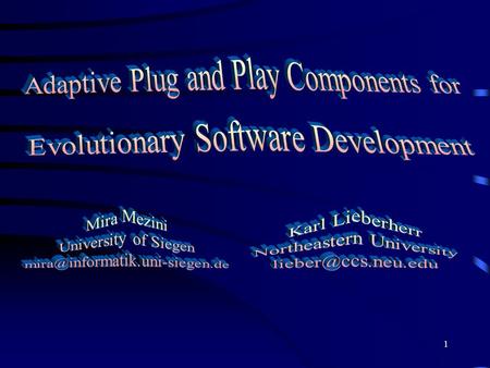 1. 2 IBM connections for ingredients to adaptive plug-and-play components (APPCs) Adaptive Programming developed with support from IBM: Cun Xiao, Ignacio.