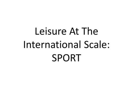 Leisure At The International Scale: SPORT. Cross Country RankCountryNo. Of Participants In Global Top 200GNI Per Capita (2007) US$ 1Kenya581,600 2Ethiopia24700.