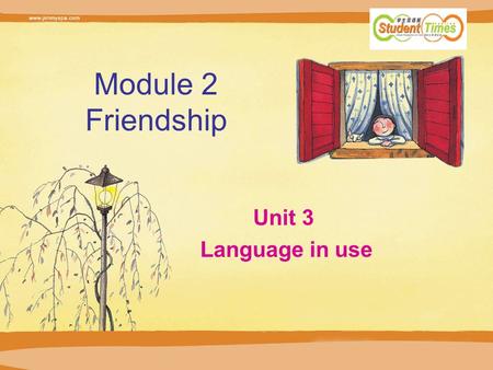 Module 2 Friendship Unit 3 Language in use. 1.She told me. She is cooking. 2.I say to Jim. We’ll go surfing. 3.Miss Gao said. She likes oranges. 4.Mr.