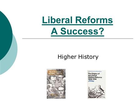 Liberal Reforms A Success?