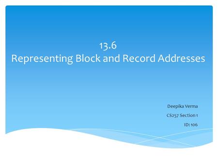 13.6 Representing Block and Record Addresses