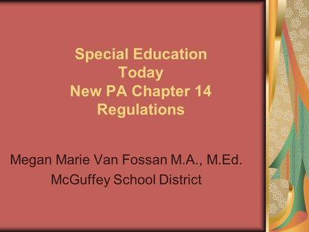 Special Education Today New PA Chapter 14 Regulations