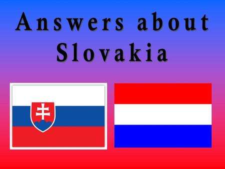 1.General Questions 2. History 3.Sport 4. Nature 5. Culture 6. Celebrities.