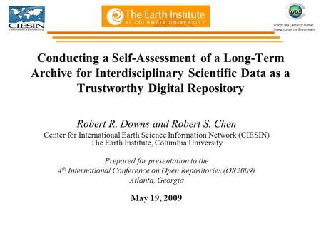 World Data Center for Human Interactions in the Environment Conducting a Self-Assessment of a Long-Term Archive for Interdisciplinary Scientific Data as.