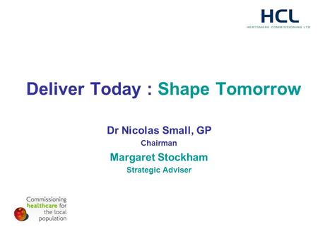 Deliver Today : Shape Tomorrow