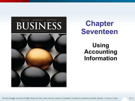 © 2012 Cengage Learning. All Rights Reserved. May not be scanned, copied or duplicated, or posted to a publicly accessible website, in whole or in part.