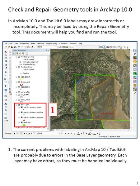 Check and Repair Geometry tools in ArcMap 10.0 1. The current problems with labeling in ArcMap 10 / Toolkit 6 are probably due to errors in the Base Layer.