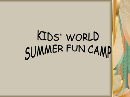 This summer KWNS TEAM prepared for your children an unforgettable holiday. KIDS’ WORLD SUMMER FUN CAMP will have 8 weeks and a half: from 1st of July.