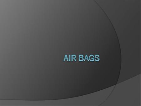 AIR BAGS.