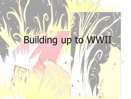 Building up to WWII. 1920s ► Worldwide depression – period of rising unemployment and low economic activity.