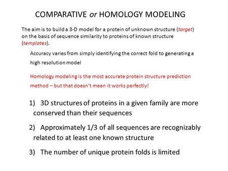 COMPARATIVE or HOMOLOGY MODELING