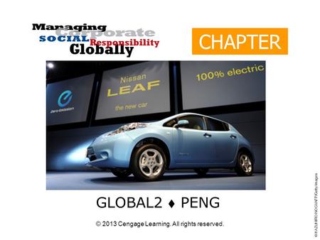 © 2013 Cengage Learning. All rights reserved. CHAPTER 14 GLOBAL2  PENG © KAZUHIRO NOGI/AFP/Getty Images.