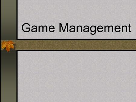 Game Management. Settlers to the US Thought that conservation was not necessary Thought primarily of their own survival.